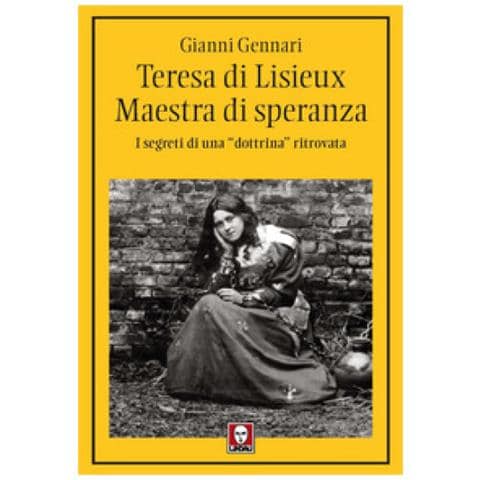 Gianni Gennari - Teresa Di Lisieux. Il Fascino Della Santità. I Segreti Di Una «dottrina» Ritrovata - Foto 1