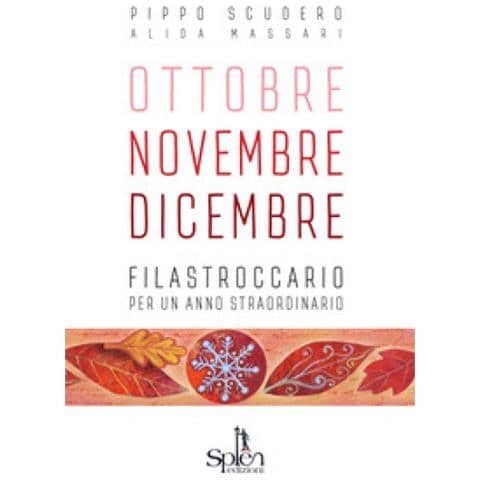 Pippo Scudero - Ottobre Novembre Dicembre. Filastroccario Per Un Anno Straordinario. Ediz. Per La Scuola - Foto 1