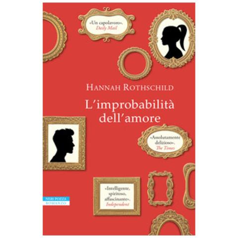 Hannah Rothschild - L'improbabilità Dell'amore - Foto 1