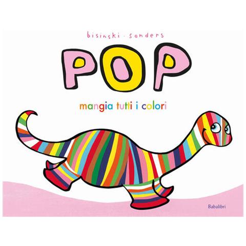 Pierrick Bisinski - Pop Mangia Tutti I Colori. Ediz. A Colori - Foto 2