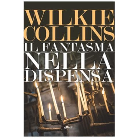 William Wilkie Collins - Il Fantasma Nella Dispensa - Foto 1
