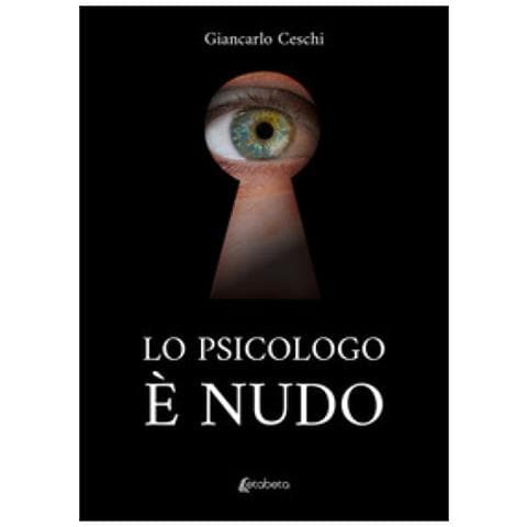 Giancarlo Ceschi - Lo Psicologo È Nudo - Foto 1