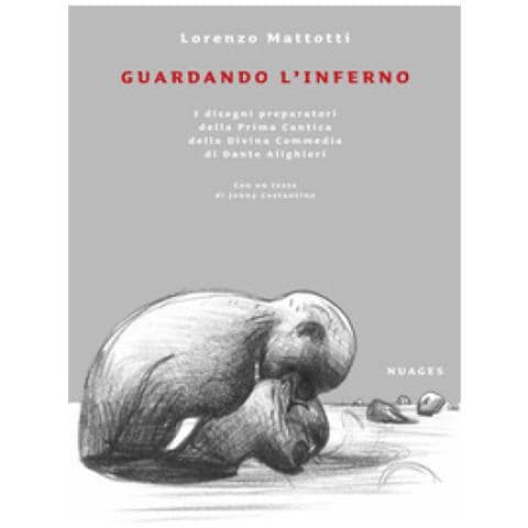 Lorenzo Mattotti - Guardando L'inferno. Ediz. Illustrata - Foto 1