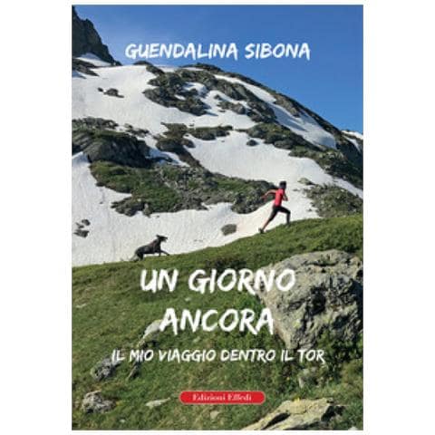 Guendalina Sibona - Un Giorno Ancora. Il Mio Viaggio Dentro Il Tor - Foto 1