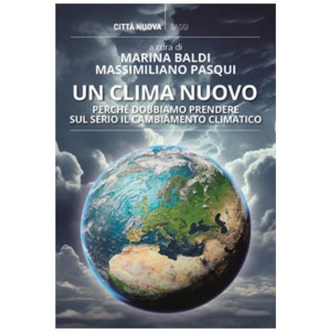 Stefania De Francesco - Un clima nuovo. Perché dobbiamo prendere sul serio il cambiamento climatico - Foto 1