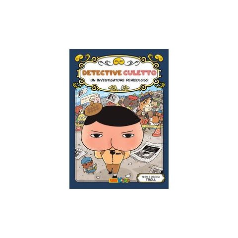 Troll - Un investigatore pericoloso. Detective Culetto. Ediz. a colori. Vol. 6 - Foto 1