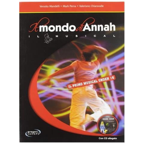 Veruska Mandelli - Il mondo di Annah. Il musical. Con CD - Foto 1