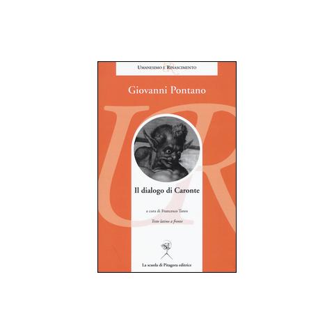 Giovanni Pontano - Il dialogo di Caronte. Testo latino a fronte - Foto 2