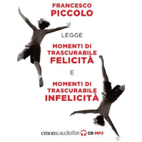 Francesco Piccolo - Momenti Di Trascurabile Felicità-momenti Di Trascurabile Infelicità Letto Da Francesco Piccolo. Audiolibro. 2 Cd Audio Formato Mp3 - Foto 1