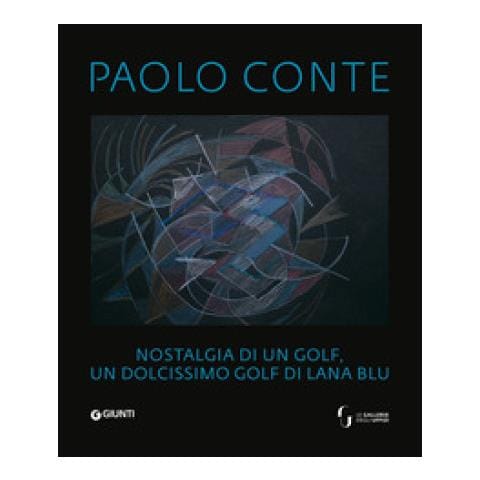 Chiara Toti - Paolo Conte. Nostalgia di un golf, un dolcissimo golf di lana blu. Ediz. italiana, francese e inglese - Foto 1