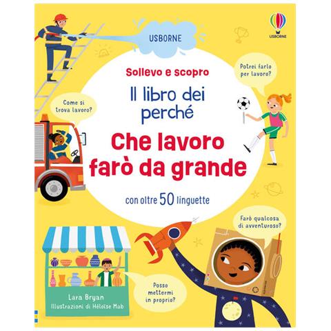 Lara Bryan - Che lavoro fare da grande. Ediz. illustrata - Foto 1