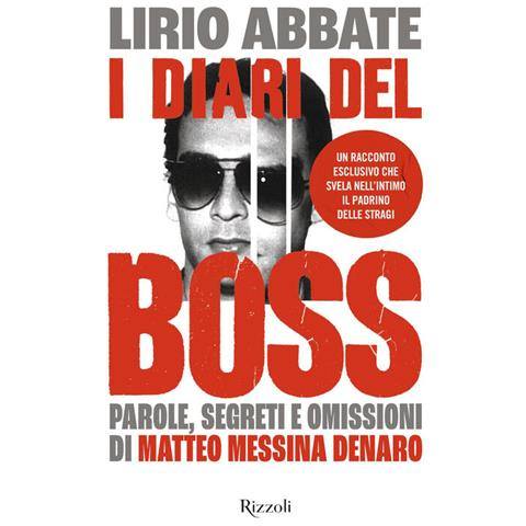 Lirio Abbate - I diari del boss. Parole, segreti e omissioni di Matteo Messina Denaro - Foto 1