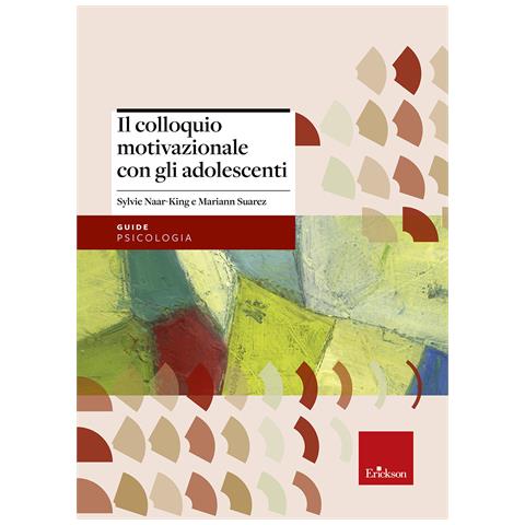 Sylvie Naar-King - Il colloquio motivazionale con gli adolescenti - Foto 1