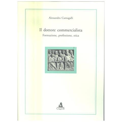 Il dottore commercialista. Formazione, professione, etica. - Foto 1