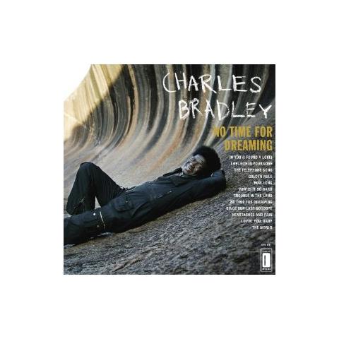 Charles Bradley - No Time For Dreaming - Foto 1