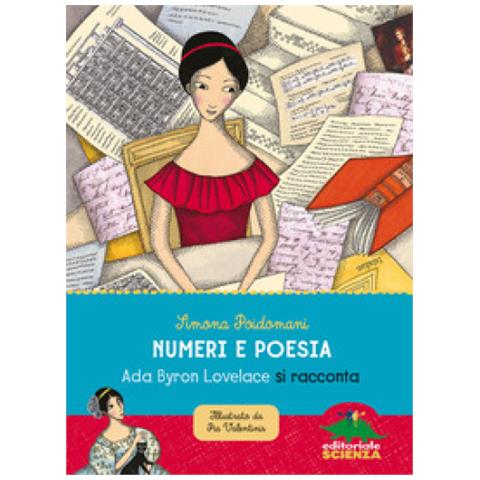 Simona Poidomani - Numeri E Poesia. Ada Byron Lovelace Si Racconta. Nuova Ediz. - Foto 1