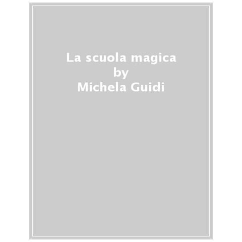 Michela Guidi - La Scuola Magica - Foto 1