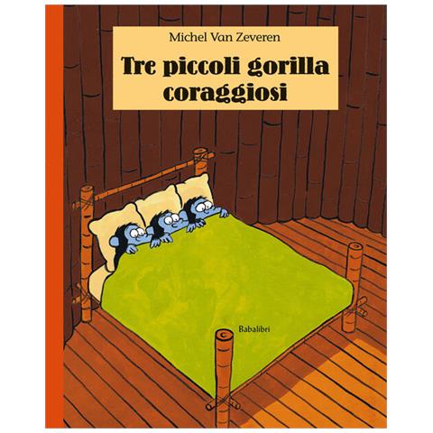 Michel Van Zeveren - Tre Piccoli Gorilla Coraggiosi. Ediz. Illustrata - Foto 2