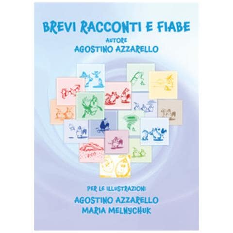 Agostino Azzarello - Brevi Racconti E Fiabe - Foto 1
