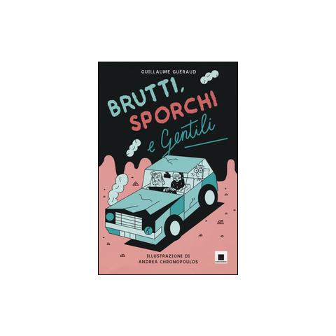 Guillaume Guéraud - Brutti, sporchi e gentili - Foto 2