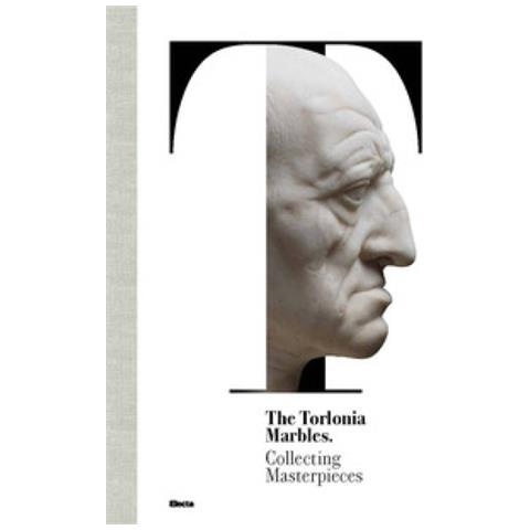 Salvatore Settis - The Torlonia marbles. Collecting masterpieces - Foto 2