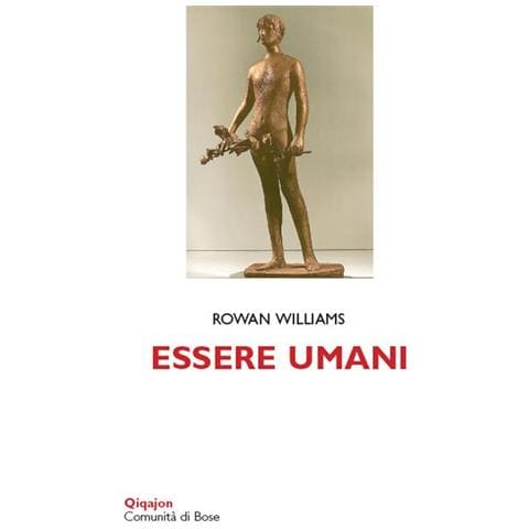 Rowan Williams - Essere umani. Corpo, mente, persona - Foto 1