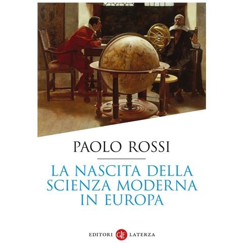 Paolo Rossi - La nascita della scienza moderna in Europa - Foto 1