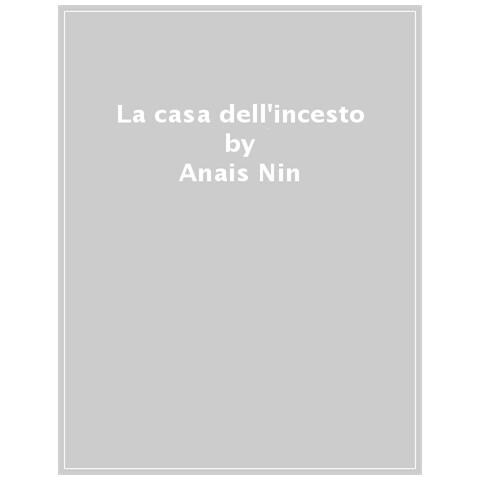 Anaïs Nin - La casa dell'incesto - Foto 1