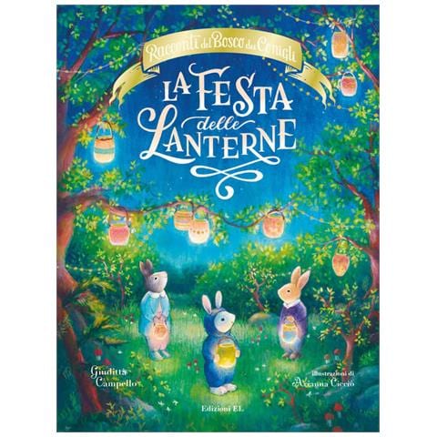Giuditta Camplo - La festa dle lanterne. Racconti d Bosco dei Conigli. Ediz. a colori - Foto 2