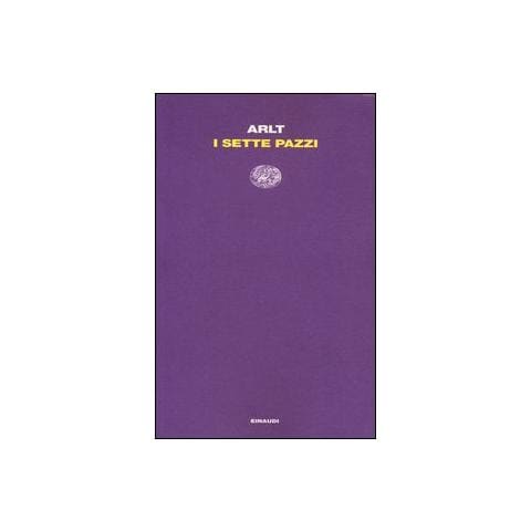 Roberto Arlt - I sette pazzi - Foto 1