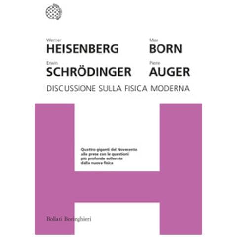 Werner Heisenberg, Erwin Schrodinger, Max Born, Pierre Auger - Discussione Sulla Fisica Moderna - Foto 1