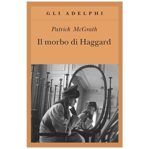 Patrick McGrath - Il morbo di Haggard - Foto 1