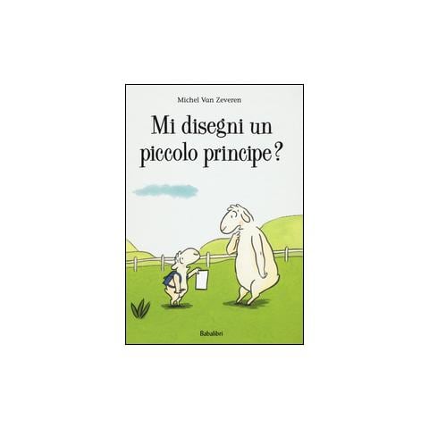 Michel Van Zeveren - Mi disegni un piccolo principe? Ediz. a colori - Foto 1