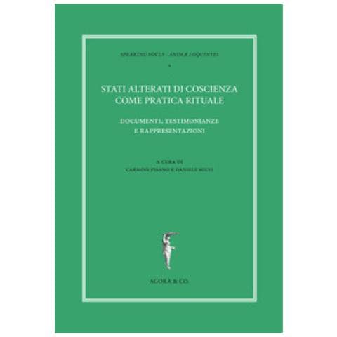 Carmine Pisano - Stati alterati di coscienza come pratica rituale. Documenti, testimonianze e rappresentazioni - Foto 1