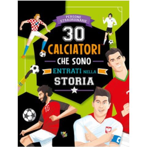 Paolo Mancini - 30 calciatori che sono entrati nella storia. Ediz. a colori - Foto 1