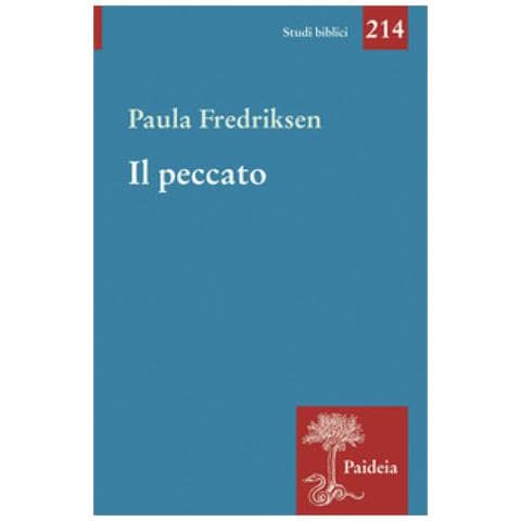 Paula Fredriksen - Il Peccato. Agli Albori Di Un'idea - Foto 1