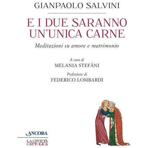 Gianpaolo Salvini - E i due saranno un'unica carne - Foto 1