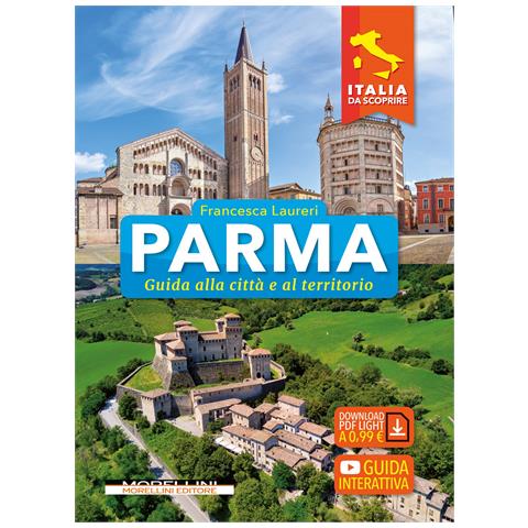 Francesca Laureri - Parma. Guida alla città e al territorio. Con guida interattiva - Foto 1