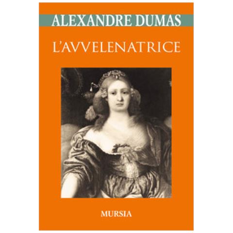 Alexandre Dumas - L'avvelenatrice - Foto 1