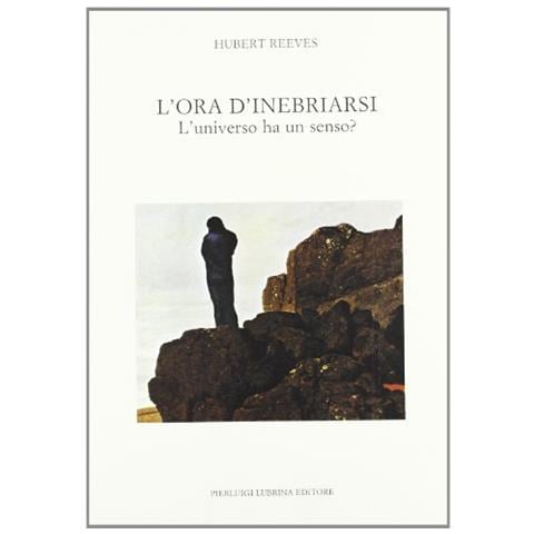 Hubert Reeves - L'ora di inebriarsi. L'universo ha un senso? - Foto 2