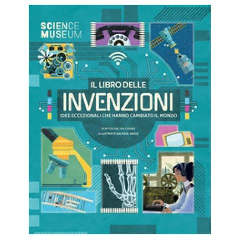 Tim Cooke - Il Libro Delle Invenzioni. Idee Eccezionali Che Hanno Cambiato Il Mondo. Ediz. A Colori - Foto 1