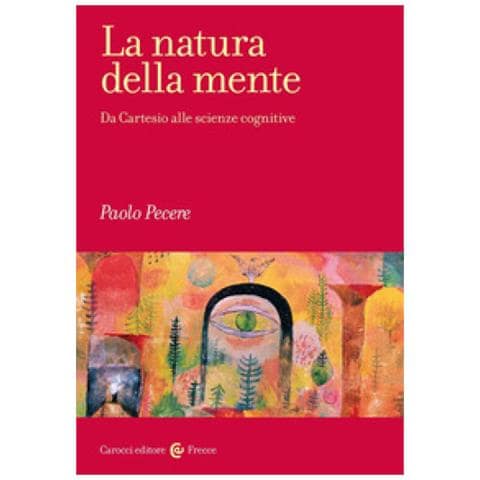 Paolo Pecere - La Natura Della Mente. Da Cartesio Alle Scienze Cognitive - Foto 1