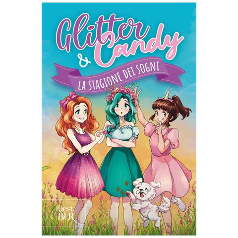 Antonietta Lupo - La stagione dei sogni. Glitter & Candy - Foto 1