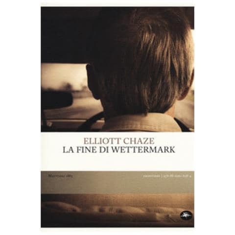 Elliott Chaze - La fine di Wettermark - Foto 1