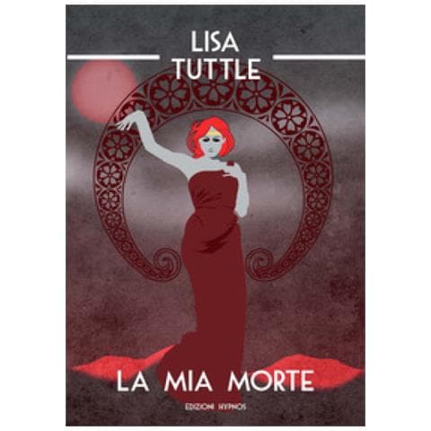 Lisa Tuttle - La Mia Morte - Foto 1