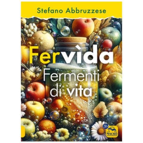 Stefano Abbruzzese - Fervìda. Fermenti Di Vita - Foto 1