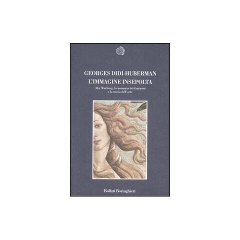 Georges Didi-Huberman - L'immagine insepolta. Aby Warburg, la memoria dei fantasmi e la storia dell'arte - Foto 1