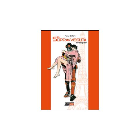 Paul Gillon - La sopravvissuta. L'integrale - Foto 1