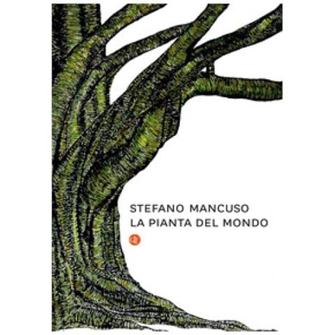 Stefano Mancuso - La Pianta Del Mondo - Foto 2
