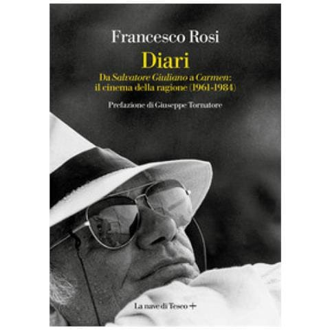 Francesco Rosi - Diari. Da «salvatore Giuliano» A «carmen»: Il Cinema Della Ragione (1861-1984)  - Foto 1